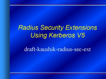 Radius Security Extensions Using Kerberos V5