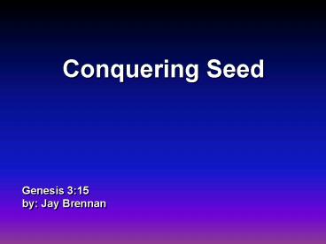 Genesis 3:15 by: Jay Brennan