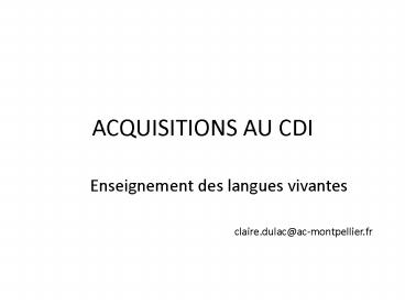 ACQUISITIONS AU CDI