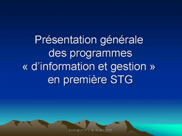 Prsentation gnrale des programmes dinformation et gestion en premire STG