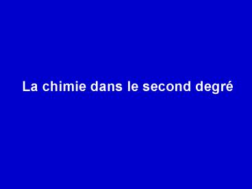 La chimie dans le second degr