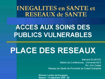 INEGALITES en SANTE et RESEAUX de SANTE