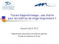 Traces dapprentissage : une charte pour les matres de stage hospitaliers PowerPoint PPT Presentation