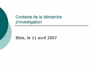 Contexte de la dmarche dinvestigation