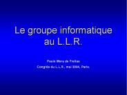 Le groupe informatique au L.L.R.