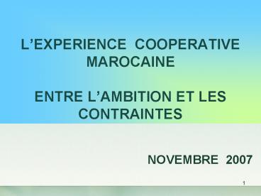 LEXPERIENCE COOPERATIVE MAROCAINE ENTRE LAMBITION ET LES CONTRAINTES