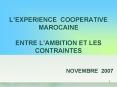 LEXPERIENCE COOPERATIVE MAROCAINE ENTRE LAMBITION ET LES CONTRAINTES PowerPoint PPT Presentation