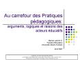 Au carrefour des Pratiques pdagogiques: arguments, logiques et raisons des acteurs ducatifs PowerPoint PPT Presentation