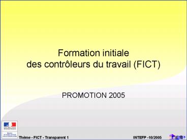 Formation initiale des contrleurs du travail FICT