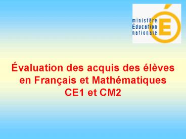 valuation des acquis des lves en Franais et Mathmatiques CE1 et CM2