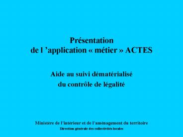 Prsentation de lapplication mtier ACTES