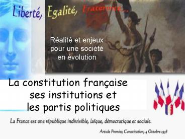 La constitution franaise ses institutions et les partis politiques