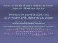 Action syndicale et sant mentale au travail: pistes de rflexion et daction Sminaire de la rentre 200 PowerPoint PPT Presentation