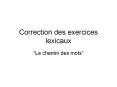 Correction des exercices lexicaux PowerPoint PPT Presentation