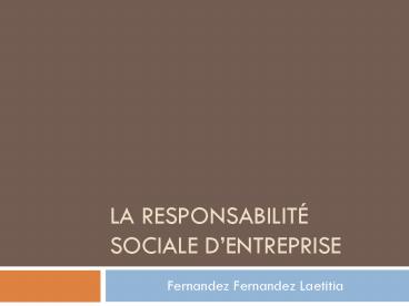 LA RESPONSABILIT SOCIALE DENTREPRISE