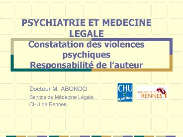 PSYCHIATRIE ET MEDECINE LEGALE Constatation des violences psychiques Responsabilit de lauteur