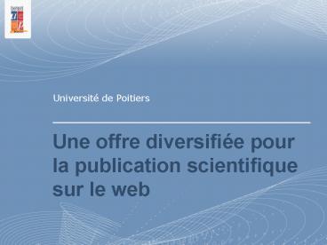 Une offre diversifie pour la publication scientifique sur le web