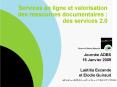 Services en ligne et valorisation des ressources documentaires : des services 2'0 PowerPoint PPT Presentation