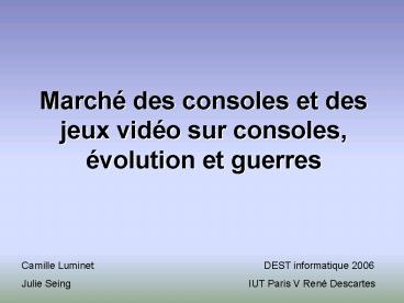 March des consoles et des jeux vido sur consoles, volution et guerres