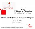 "Priorit Sant Mutualiste et Prvention du tabagisme" 6 dcembre 2007 Paris Mairie du 16me PowerPoint PPT Presentation