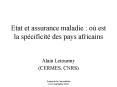 Etat et assurance maladie : o est la spcificit des pays africains PowerPoint PPT Presentation