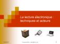 La lecturelectronique : techniques et acteurs PowerPoint PPT Presentation