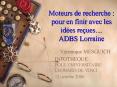 Moteurs de recherche : pour en finir avec les ides reues ADBS Lorraine PowerPoint PPT Presentation