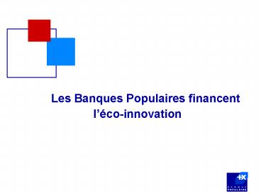 Les Banques Populaires financent l