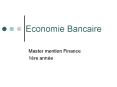 Economie Bancaire PowerPoint PPT Presentation