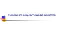 Fusions et acquisitions de socits PowerPoint PPT Presentation
