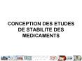 CONCEPTION DES ETUDES DE STABILITE DES MEDICAMENTS PowerPoint PPT Presentation