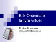 Erik Orsenna et le livre virtuel PowerPoint PPT Presentation