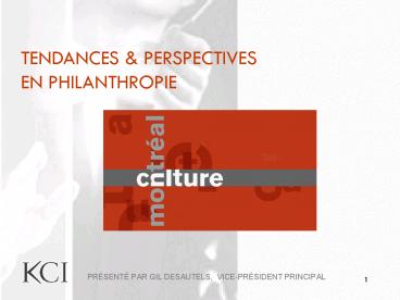 PRSENT PAR GIL DESAUTELS, VICEPRSIDENT PRINCIPAL