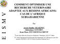 COMMENT OPTIMISER UNE RECHERCHE VETERINAIRE ADAPTEE AUX BESOINS AFRICAINS: CAS DE LAFRIQUE SUBSAHARI PowerPoint PPT Presentation
