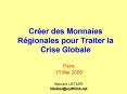 Crer des Monnaies Rgionales pour Traiter la Crise Globale PowerPoint PPT Presentation