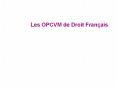 Les OPCVM de Droit Fran PowerPoint PPT Presentation