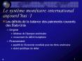 Le systme montaire international aujourdhui 1 PowerPoint PPT Presentation