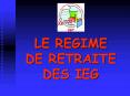 LE REGIME DE RETRAITE DES IEG PowerPoint PPT Presentation
