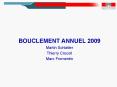 BOUCLEMENT ANNUEL 2009 PowerPoint PPT Presentation