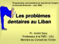 Les problmes dentaires au Liban PowerPoint PPT Presentation