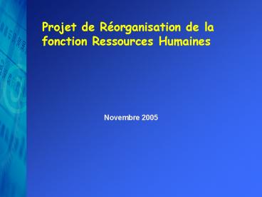 Projet de Rorganisation de la fonction Ressources Humaines