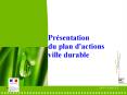 Prsentation du plan d'actions ville durable PowerPoint PPT Presentation