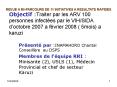 Objectif :Traiter par les ARV 100 personnes infectes par le VIHSIDA doctobre 2007 a fvrier 2008 5moi PowerPoint PPT Presentation