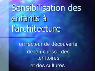 Sensibilisation des enfants larchitecture