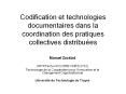 Codification et technologies documentaires dans la coordination des pratiques collectives distribues PowerPoint PPT Presentation