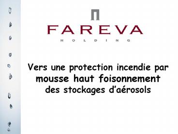 Vers une protection incendie par mousse haut foisonnement des stockages darosols
