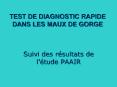 TEST DE DIAGNOSTIC RAPIDE DANS LES MAUX DE GORGE PowerPoint PPT Presentation