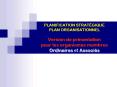 PLANIFICATION STRATGIQUE PLAN ORGANISATIONNEL Version de prsentation pour les organismes membres Ord PowerPoint PPT Presentation