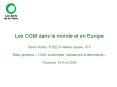 Les OGM dans le monde et en Europe Helen Holder, FOEE PowerPoint PPT Presentation
