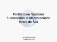 Prolifration Nuclaire destination et en provenance d'Asie du Sud PowerPoint PPT Presentation
